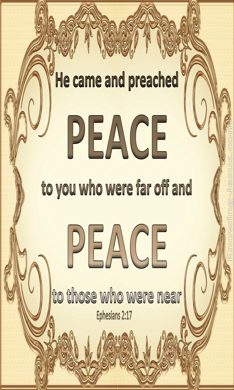 Ephesians 2:17 He Came And Preached Peace (brown)